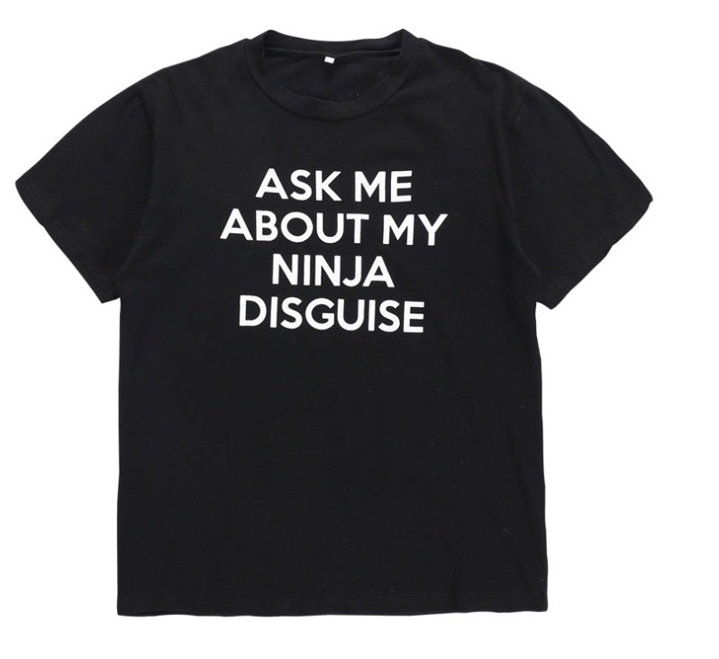 ASK ME ABOUT MY NINJA DISGUISE short sleeve t-shirt t shirt